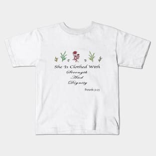 She is clothed with strength and dignity Kids T-Shirt